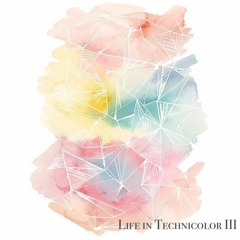 Life In Technicolor III