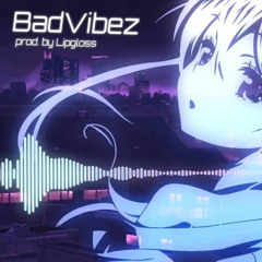 【Nyanners & Lipgloss】 → Bad ♥ Vibez