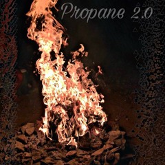 Propane 2.0 Ft. Yung Deafy & Evdabzalot(Prod. Fabestar)