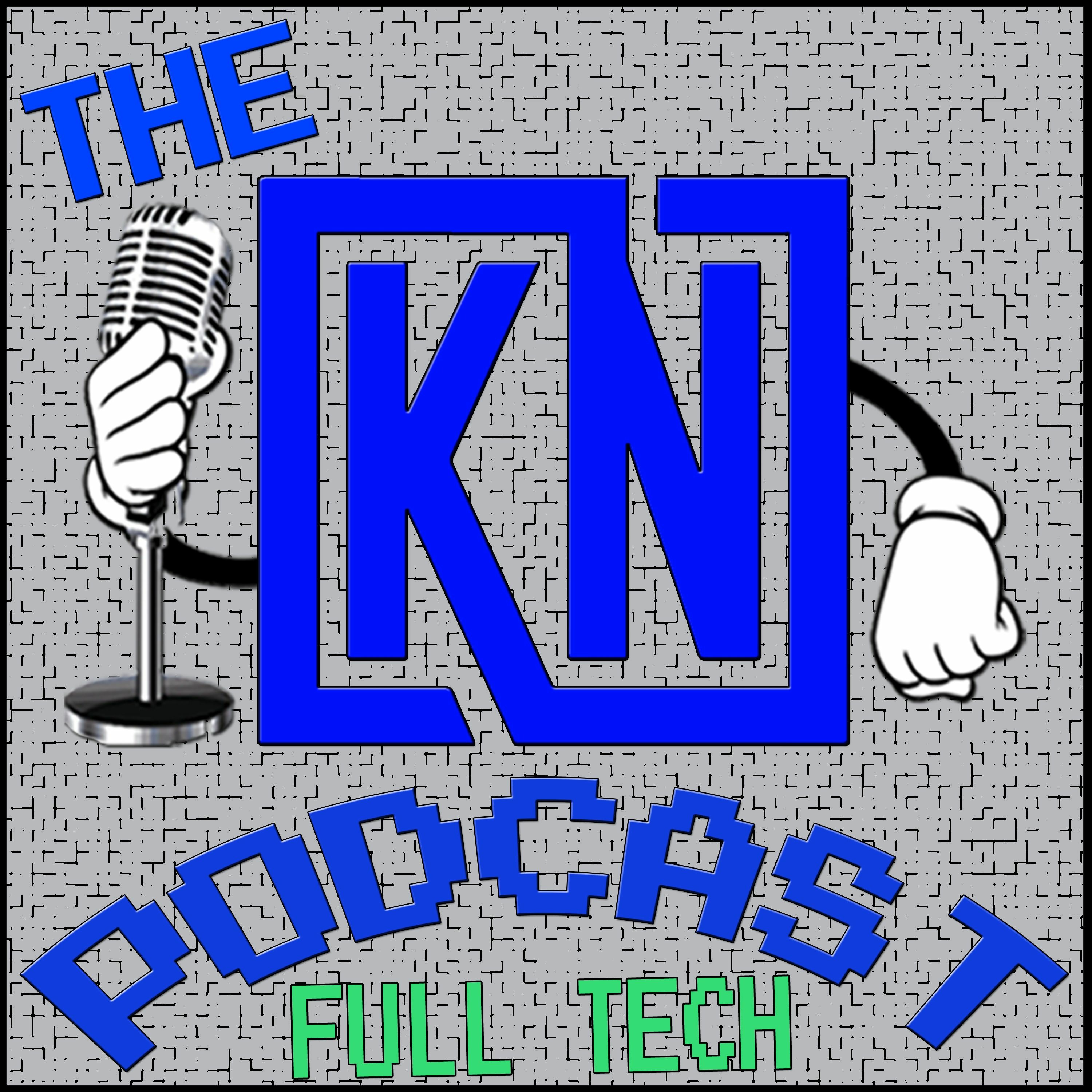 KN Full Tech INtro episode artwork
