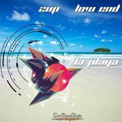 2UP & Low End - La Playa