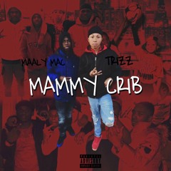 Mammy Crib (Trizz X Maalymac)