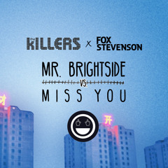 The Killers vs. Fox Stevenson - Mr. Brightside vs. Miss You (Marshmello Mash-Up/Outcast Remake)