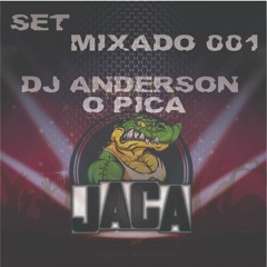 001 SET MIXADO  DO ((DJ ANDERSON DO JACA))2018