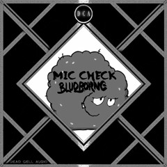 BLUDBORNE -  Mic Check (Free Download)
