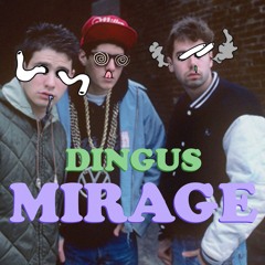 Dingus - Mirage