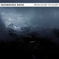 From Glory To Glory (OUT NOW)