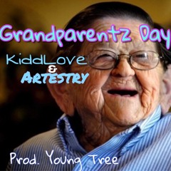 Grandparentz Day - KiddLove ft. Artestry (Prod. Young Tree)