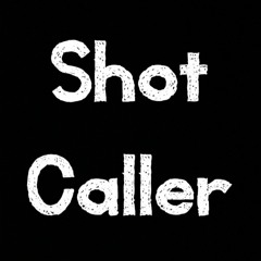 Shot Caller (The Movie Remix)