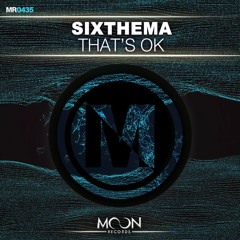 Sixthema - THAT'S OK [Original Mix]  #42 Beatport BigRoom