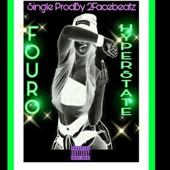 Single HyperState_FourO ProdBy 2Facebeatz.mp3