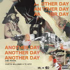 Another Day ft Curtis Williams & TC Hitz