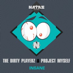 The Dirty Playerz & Project Myself - Insane