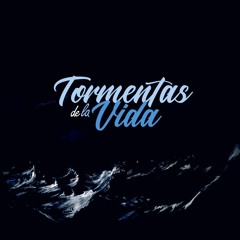 2017.12.31-Tormentas de la Vida