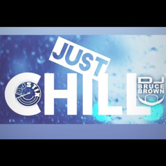 JUST CHILL