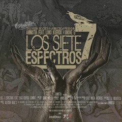 Los Siete Espectros // Kain Amnistia Ft Cid Lion,Loko Kuerdo & Smooke G // L.D.C.D.L.M.C Mixtape