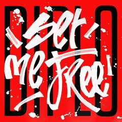 Diplo - Set Me Free (featuring Liz)  (M-Project Flip)