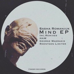 Sasha Romaniuk - Mind (Roentgen Limiter Remix)