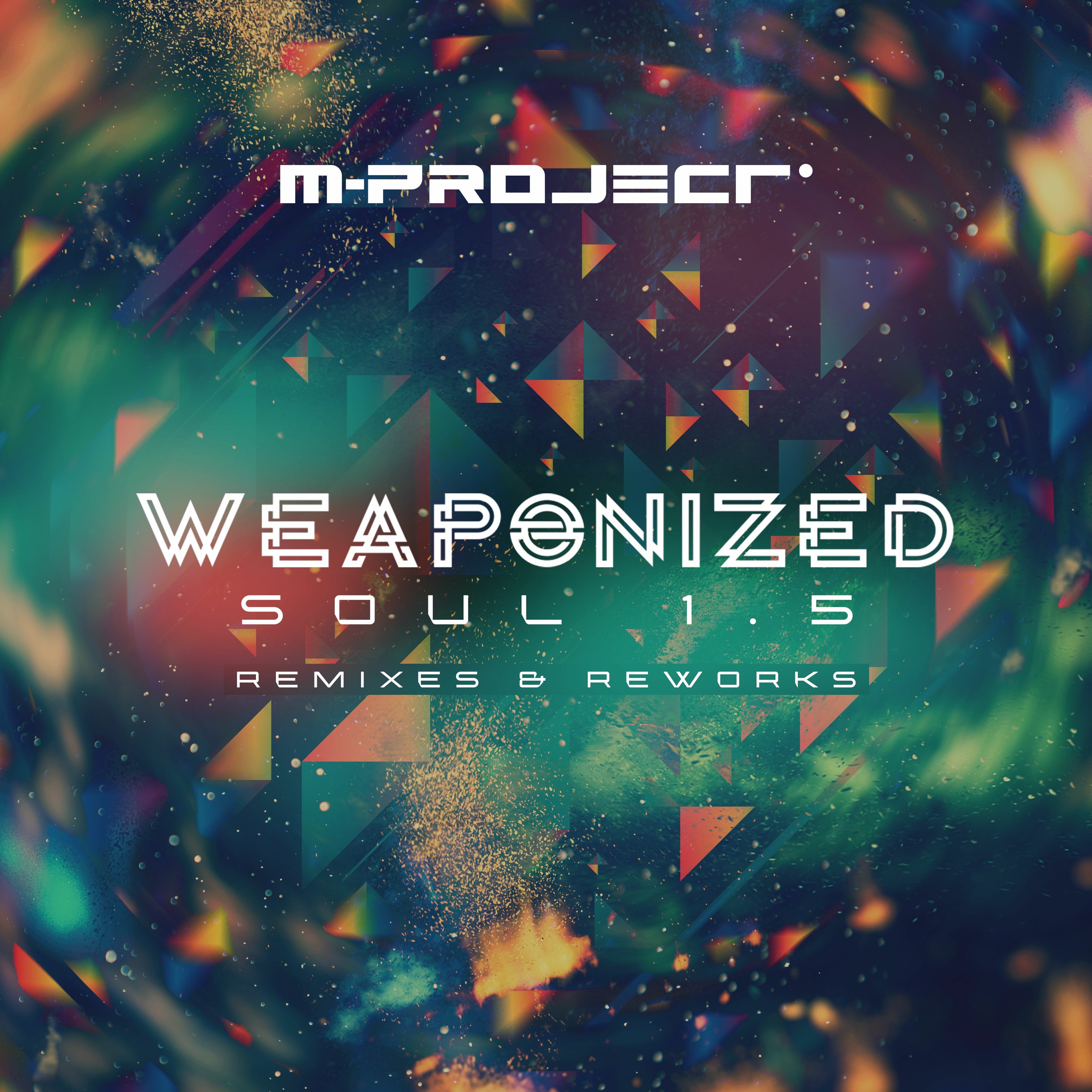 M-Project - Weaponized Soul 1.5 - Remixes & Reworks episode artwork