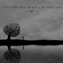Sao chuyện mình lại như vậy - Mí