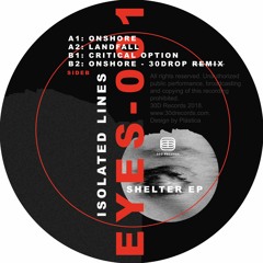 30DEYES-001: Isolated Lines - Shelter EP + 30drop Remix