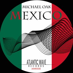 Mexico(Original Mix) [AVAILABLE NOW]