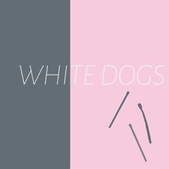 White Dogs