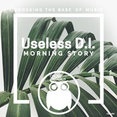 CBS067 : Useless D.I. - Morning Story (Original Mix)