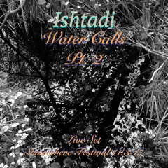 Ishtadi - Water Calls Pt. II Ft. Skyfahl (Live Set, Somewhere Festival 17)