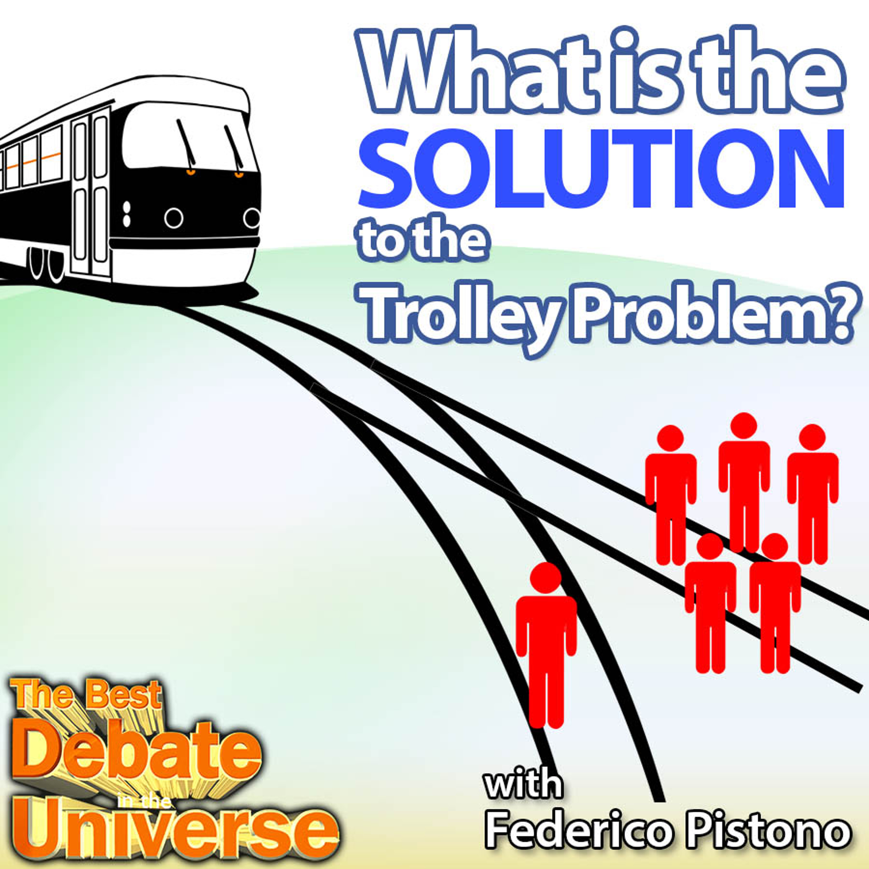 #96 - What's the solution to the Trolley Problem? Federico Pistono, Ron Babcock, Mikey Bolts, Taylor episode artwork