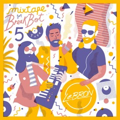 Mixtape For Breakbot #5