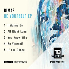 TB Premiere: Bimas - I Wanna Be [Circus Recordings]