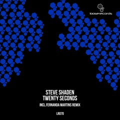 LR070 - Steve Shaden - Twenty Seconds (Original Mix)- PROMO