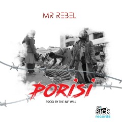 Mr Rebel - Porisi [prod.by.The.MF.Will]