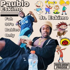 Fa 90$ bAby only  (p.&.j Eskimo).mp3