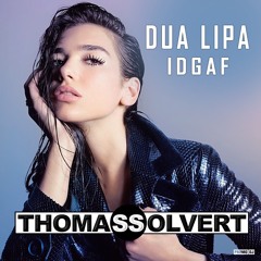 Dua Lipa - IDGAF (Thomas Solvert Remix)