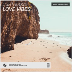 LightHouse - Love Vibes