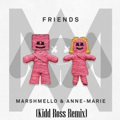 Marshmello & Anne-Marie - FRIENDS (Kidd Ross Remix)- Free Download