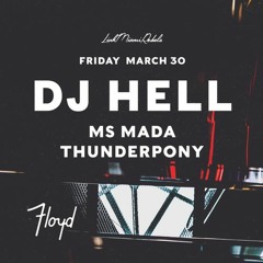 DJ Hell @ Floyd Miami - 03/30/18
