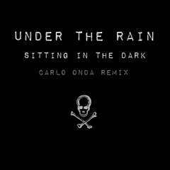 PREMIERE: Under the Rain - Sitting in the Dark (Carlo Onda Remix)