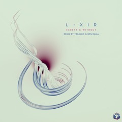 L-Xir - Except Saturday (Trilingo & Ben Rama Remix)
