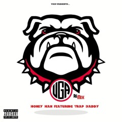 Money Man Ft Trap Daddy UGA Remix