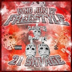 21 Savage - Who Run It Freestyle (G Herbo Remix)