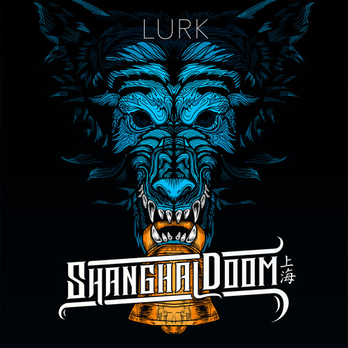 Shanghai Doom - Lurk [PREMIERE]