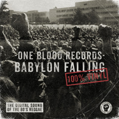 One Blood Records - Babylon Falling [Launch Mixtape]