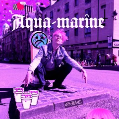 Aqua-marine - Never understand ( u_titled - prod. WE666PUNK )