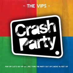 Crash Party - The VIPs *OUT NOW* [Free Download]