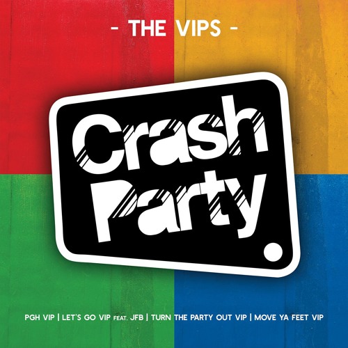Crash Party - The VIPs *OUT NOW* [Free Download]
