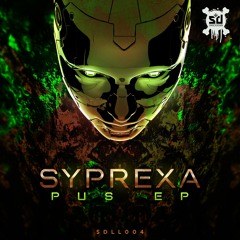 SDLL004 - Syprexa - PUS EP - 4 Tracker - Out Soon!