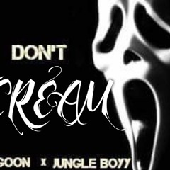 Jungle Boyy x Fly Goon - DON'T SCREAM